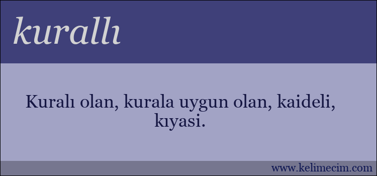 kurallı kelimesinin anlamı ne demek?