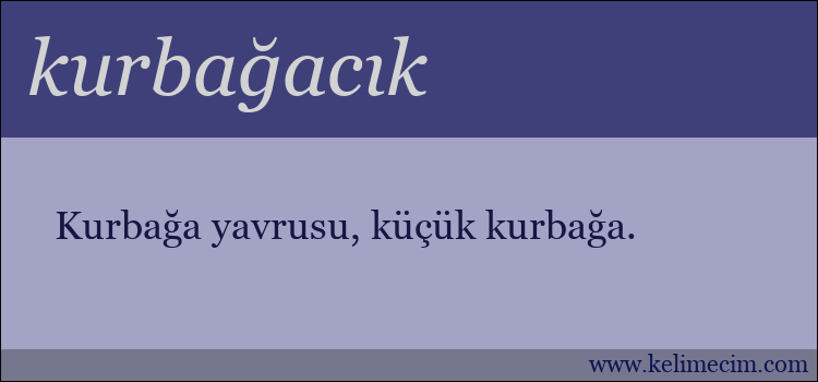 kurbağacık kelimesinin anlamı ne demek?