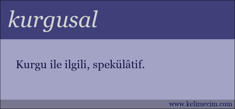 kurgusal kelimesinin anlamı ne demek?