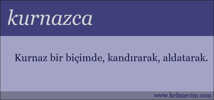 kurnazca kelimesinin anlamı ne demek?