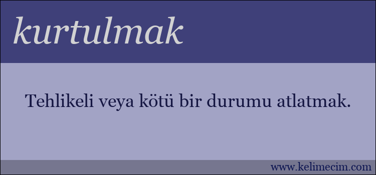 kurtulmak kelimesinin anlamı ne demek?