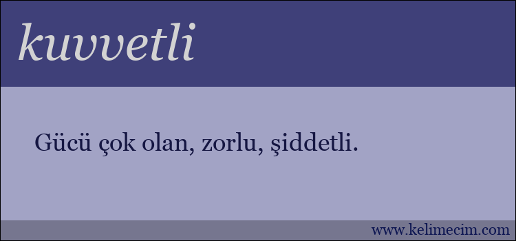 kuvvetli kelimesinin anlamı ne demek?