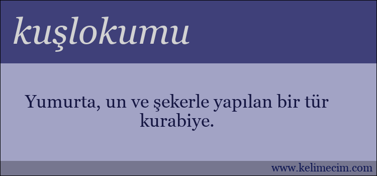 kuşlokumu kelimesinin anlamı ne demek?