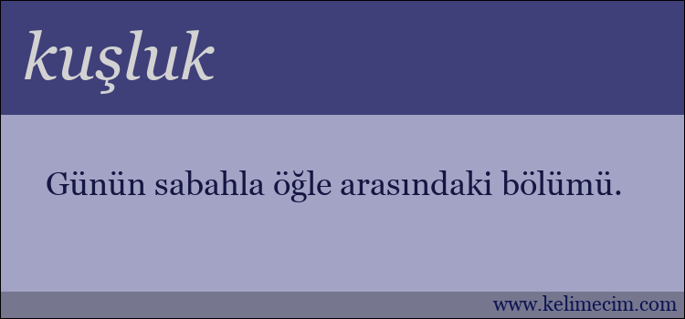 kuşluk kelimesinin anlamı ne demek?