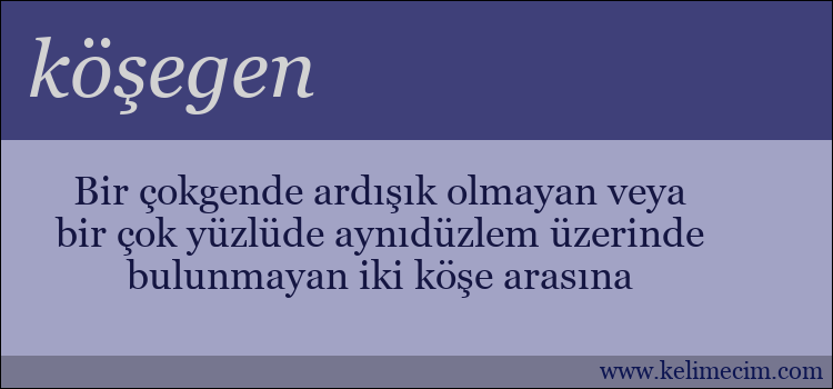 köşegen kelimesinin anlamı ne demek?