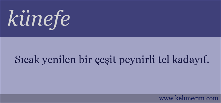 künefe kelimesinin anlamı ne demek?