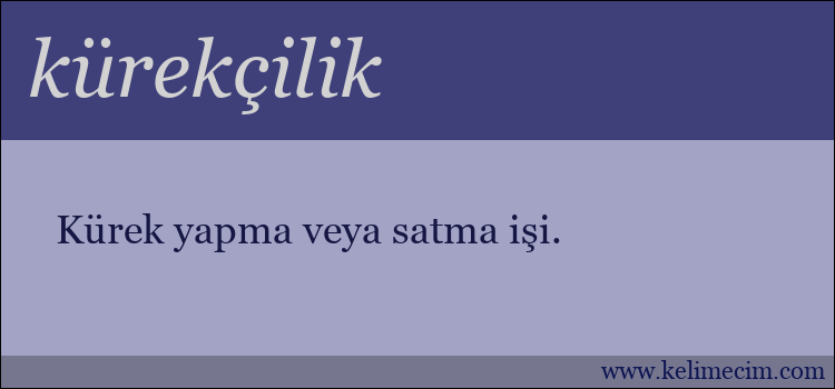 kürekçilik kelimesinin anlamı ne demek?