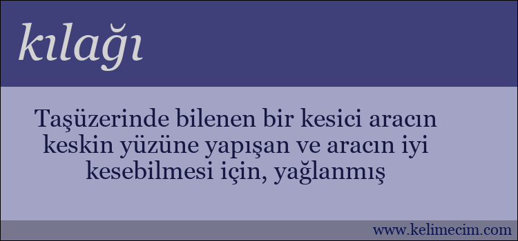 kılağı kelimesinin anlamı ne demek?