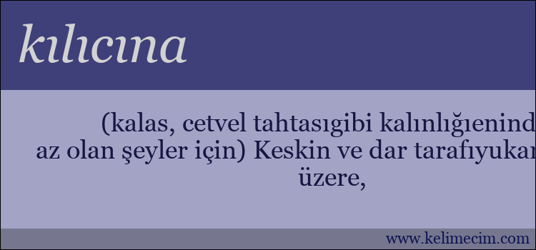 kılıcına kelimesinin anlamı ne demek?