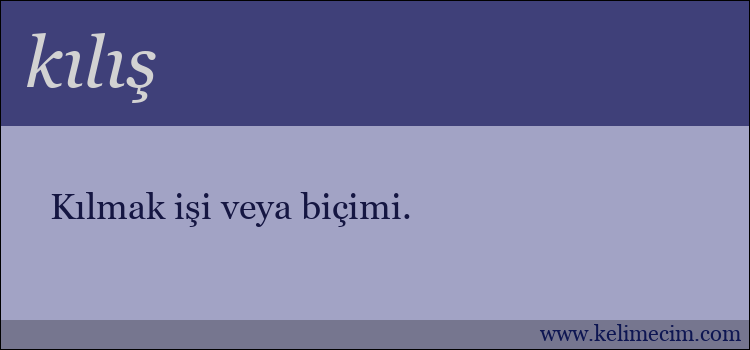 kılış kelimesinin anlamı ne demek?