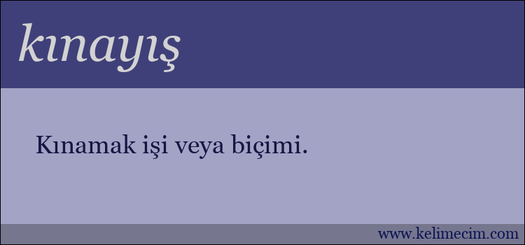 kınayış kelimesinin anlamı ne demek?