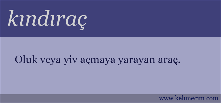 kındıraç kelimesinin anlamı ne demek?