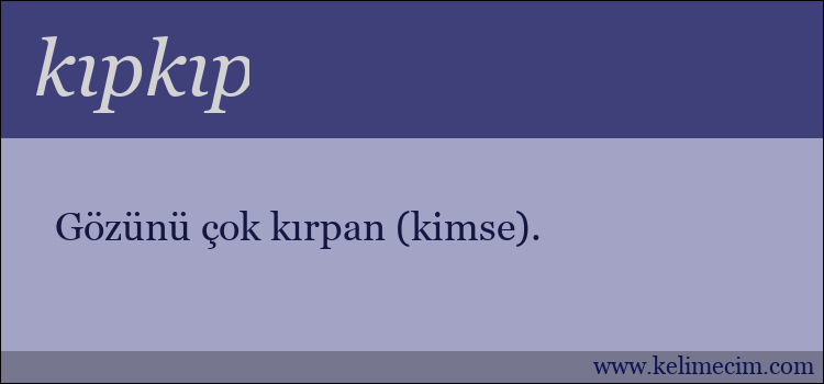 kıpkıp kelimesinin anlamı ne demek?