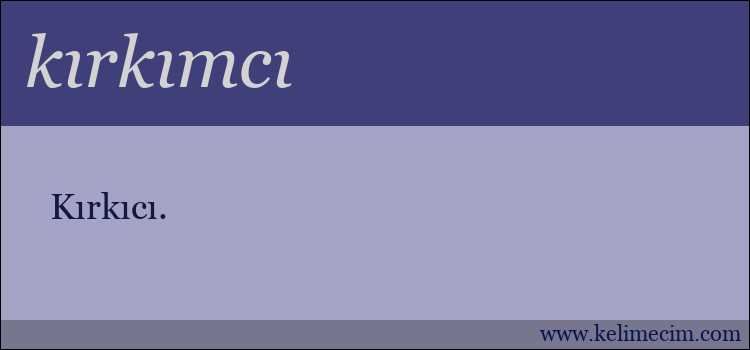 kırkımcı kelimesinin anlamı ne demek?