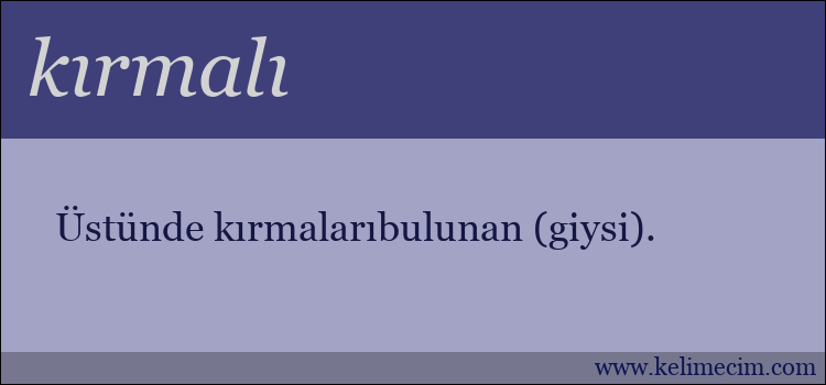 kırmalı kelimesinin anlamı ne demek?