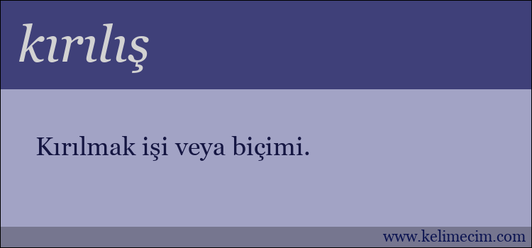 kırılış kelimesinin anlamı ne demek?