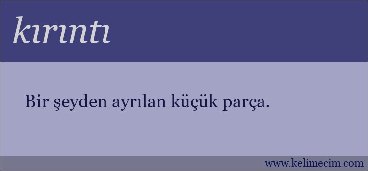 kırıntı kelimesinin anlamı ne demek?