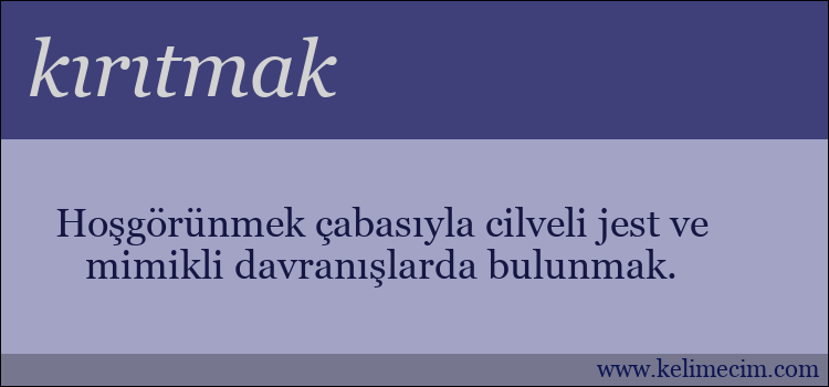 kırıtmak kelimesinin anlamı ne demek?