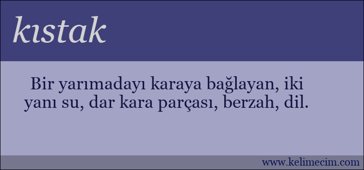 kıstak kelimesinin anlamı ne demek?