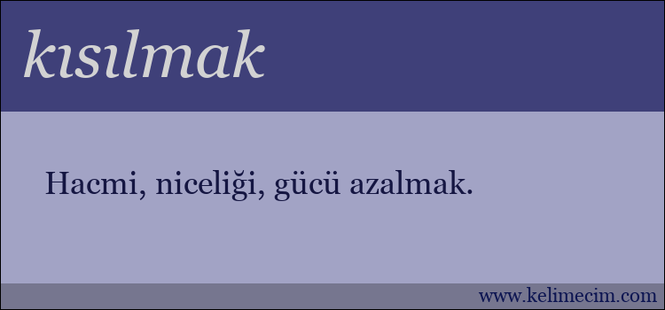 kısılmak kelimesinin anlamı ne demek?