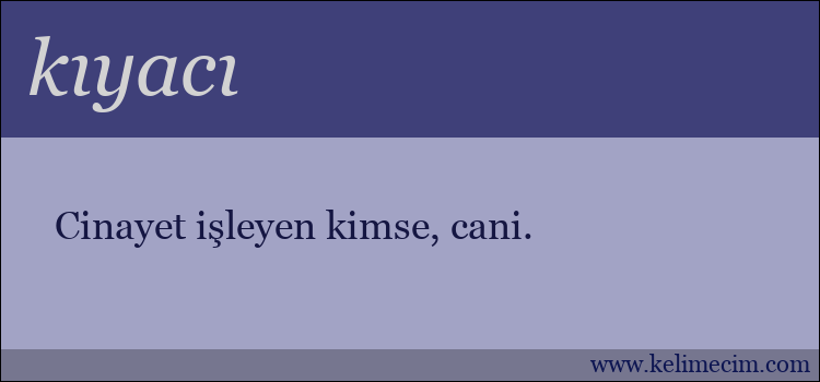 kıyacı kelimesinin anlamı ne demek?