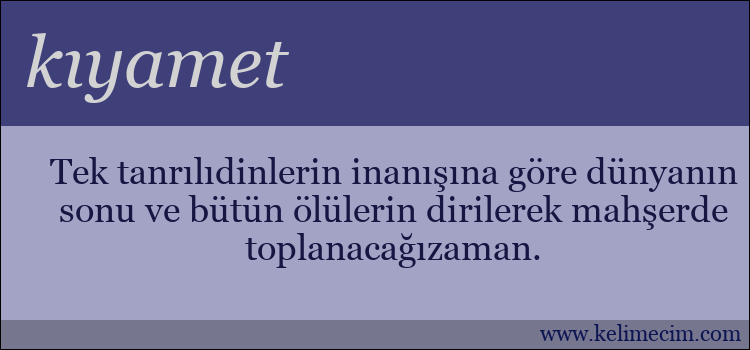 kıyamet kelimesinin anlamı ne demek?