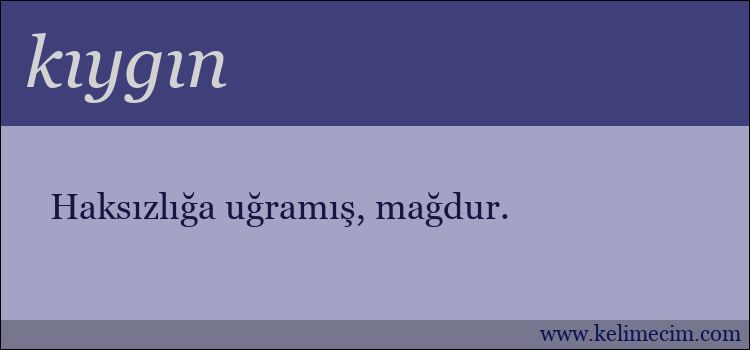 kıygın kelimesinin anlamı ne demek?