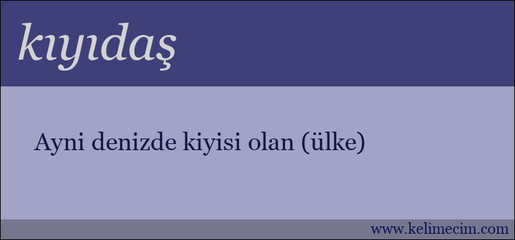 kıyıdaş kelimesinin anlamı ne demek?