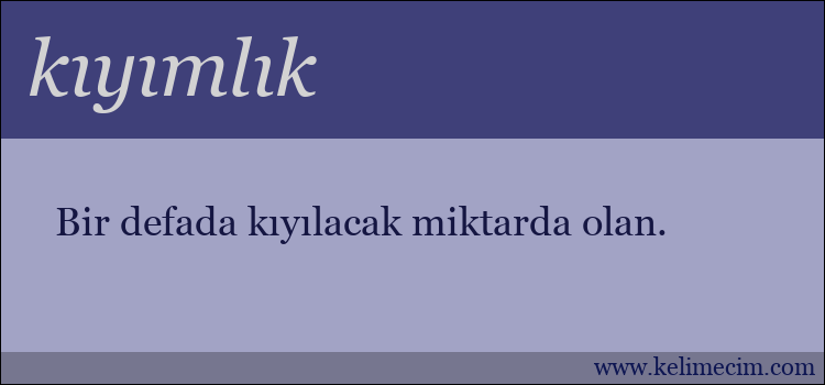 kıyımlık kelimesinin anlamı ne demek?