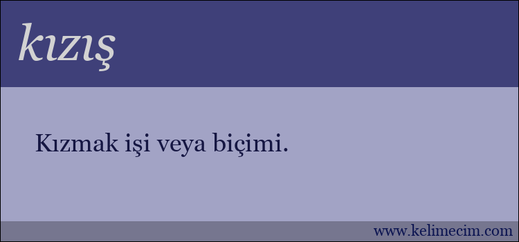 kızış kelimesinin anlamı ne demek?