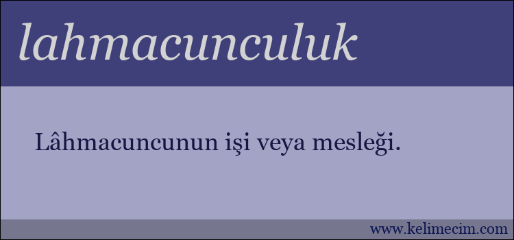 lahmacunculuk kelimesinin anlamı ne demek?