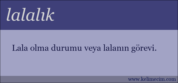 lalalık kelimesinin anlamı ne demek?