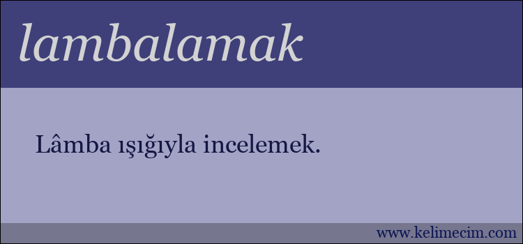 lambalamak kelimesinin anlamı ne demek?