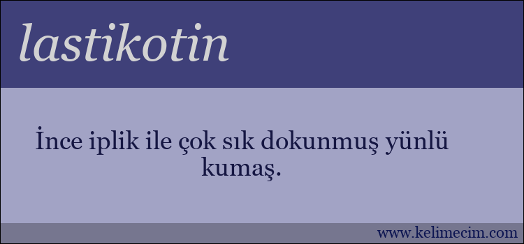 lastikotin kelimesinin anlamı ne demek?