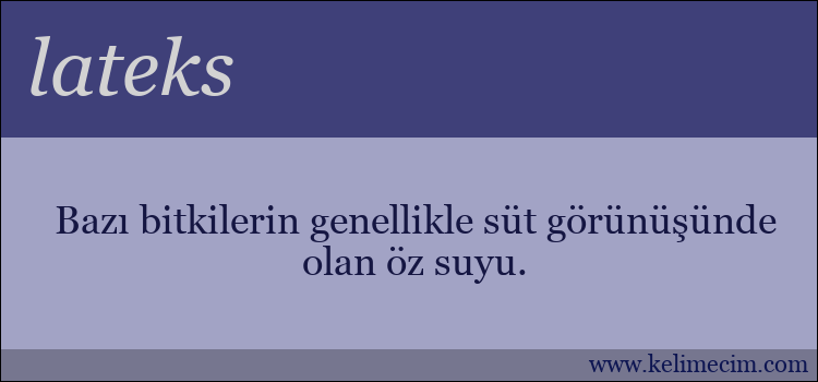 lateks kelimesinin anlamı ne demek?