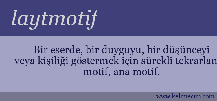 laytmotif kelimesinin anlamı ne demek?