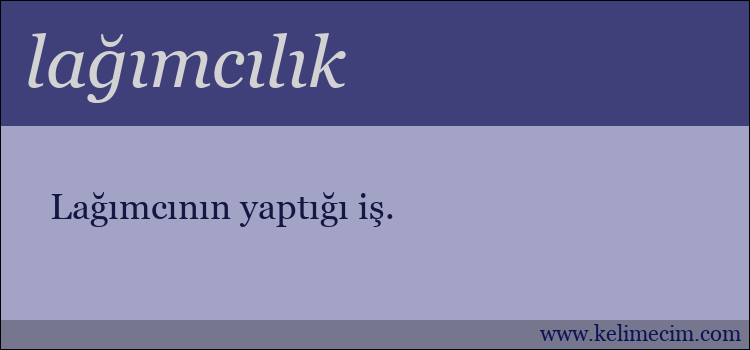 lağımcılık kelimesinin anlamı ne demek?