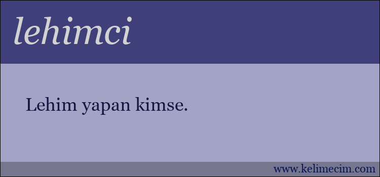 lehimci kelimesinin anlamı ne demek?