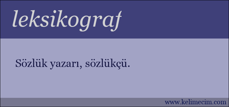 leksikograf kelimesinin anlamı ne demek?