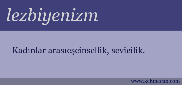 lezbiyenizm kelimesinin anlamı ne demek?