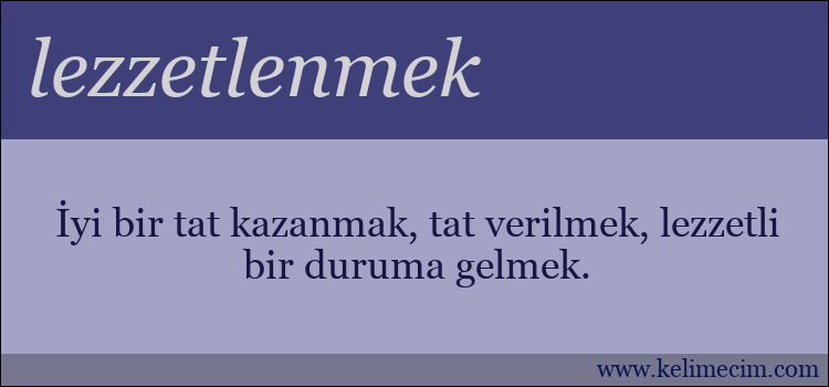 lezzetlenmek kelimesinin anlamı ne demek?