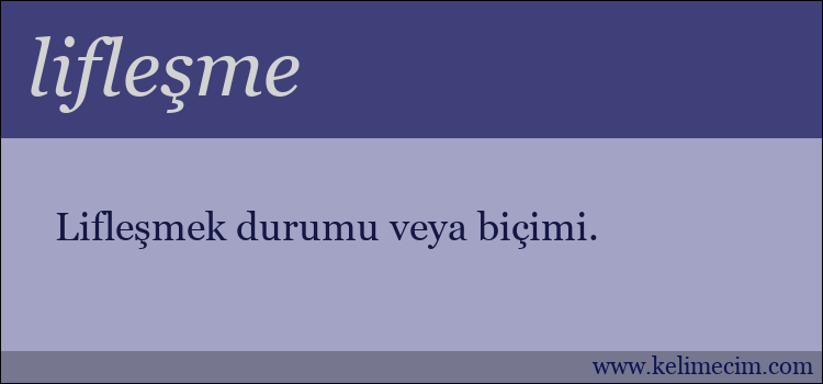 lifleşme kelimesinin anlamı ne demek?