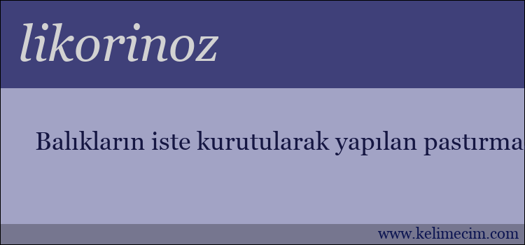 likorinoz kelimesinin anlamı ne demek?