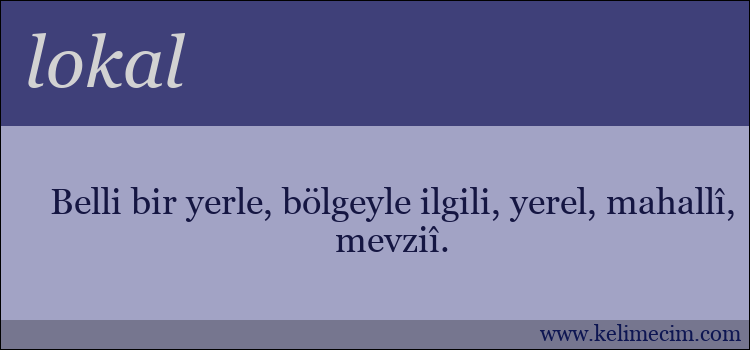 lokal kelimesinin anlamı ne demek?