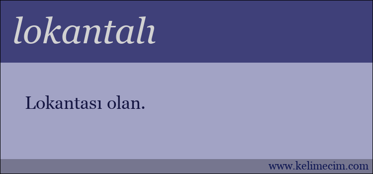 lokantalı kelimesinin anlamı ne demek?