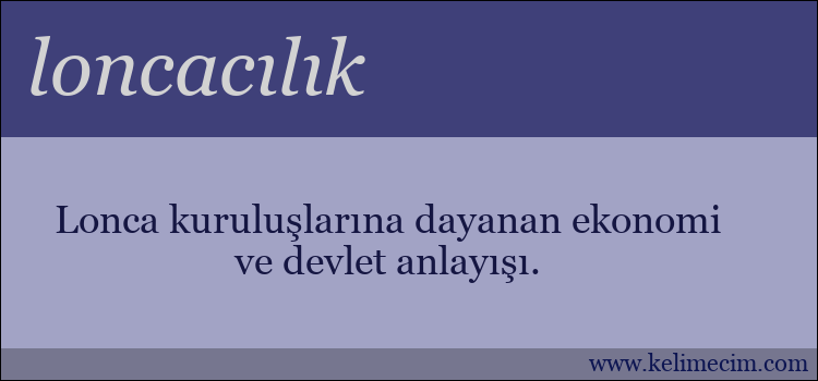 loncacılık kelimesinin anlamı ne demek?