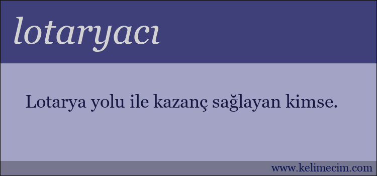 lotaryacı kelimesinin anlamı ne demek?