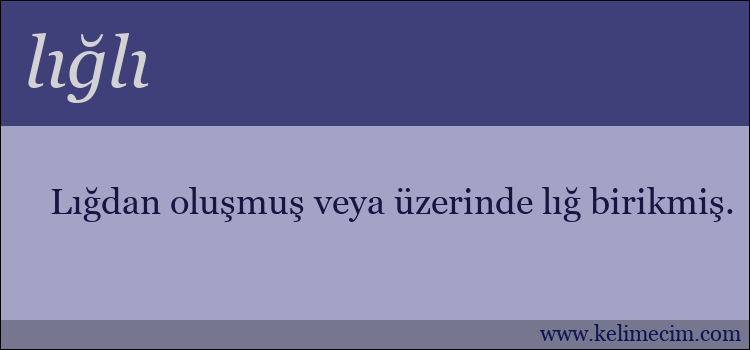 lığlı kelimesinin anlamı ne demek?