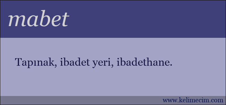 mabet kelimesinin anlamı ne demek?