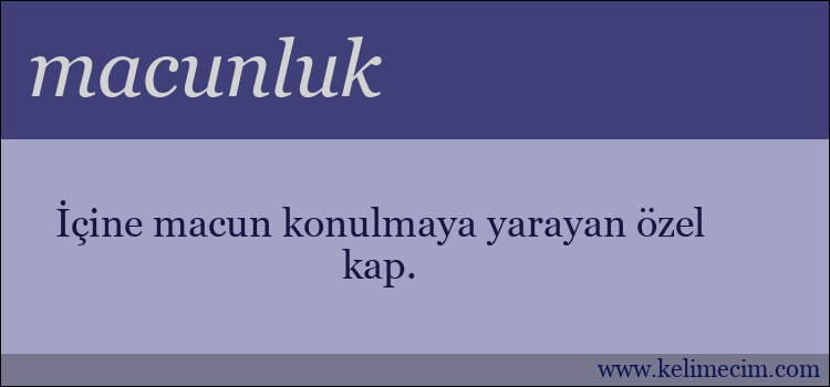 macunluk kelimesinin anlamı ne demek?